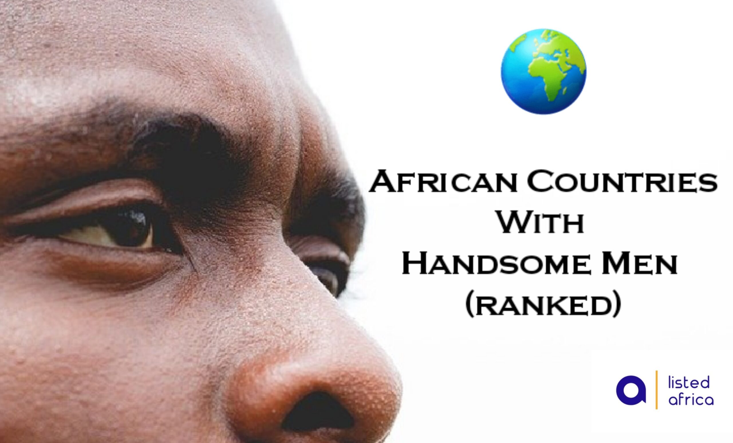 Countries With The Most Handsome Men in Africa
