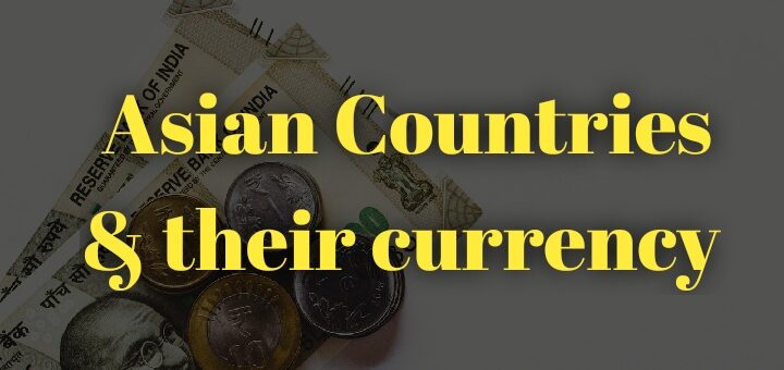 Asian Countries and Currencies