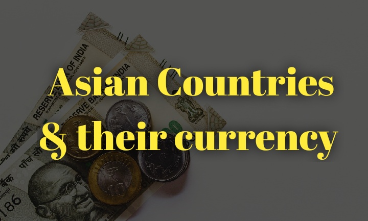 Asian Countries and Currencies
