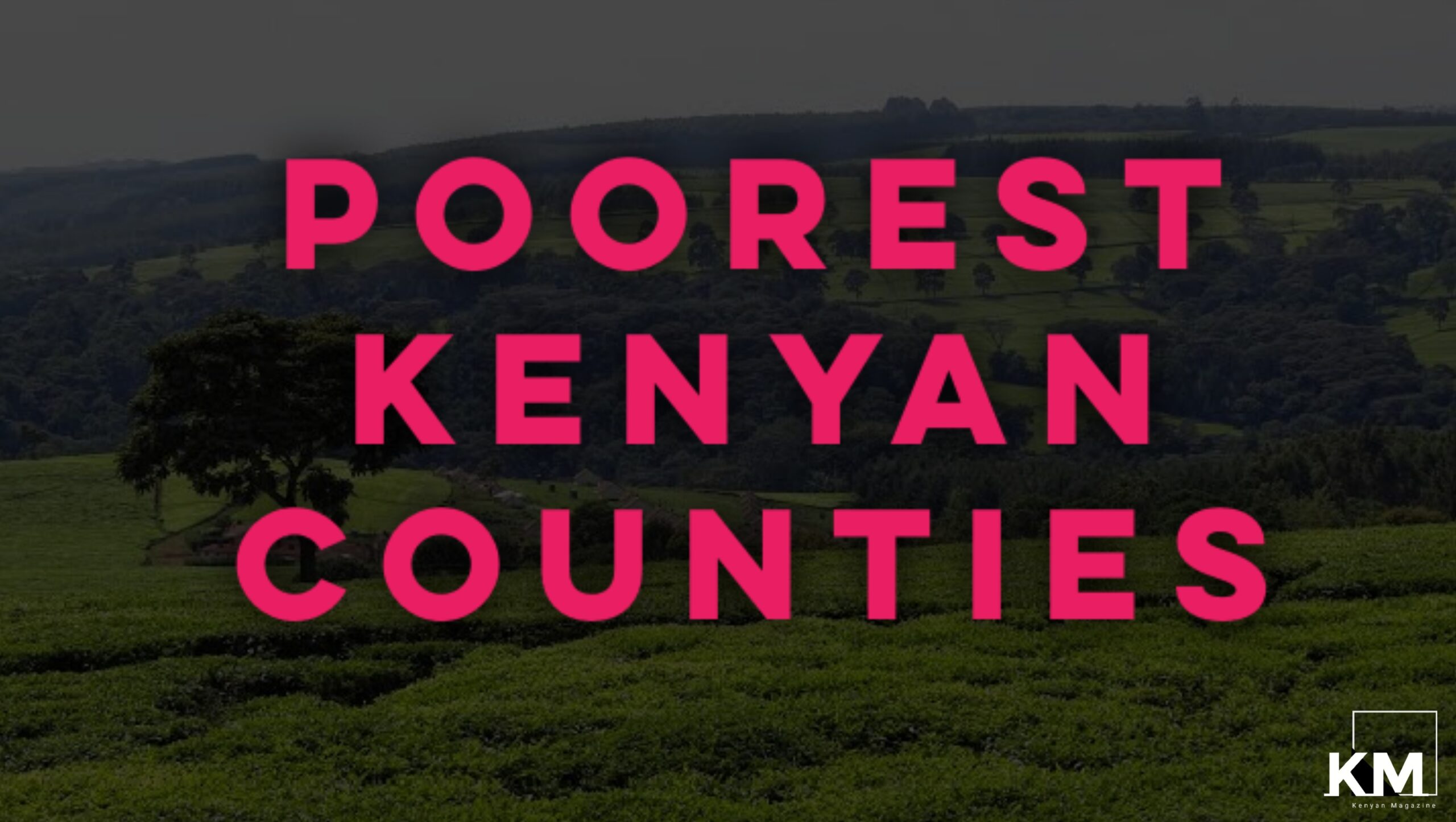 Poorest Counties In Kenya