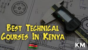Best Technical Courses In Kenya